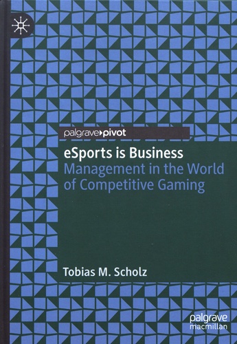 eSports is Business. Management in the World of Competitive Gaming