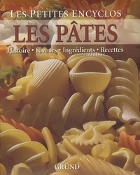 Tobias Pehle et Birgit Andrich - Les Pâtes - Histoire, Saveurs, Ingrédients, Recettes.