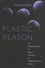 Plastic Reason. An Anthropology of Brain Science in Embryogenetic Terms