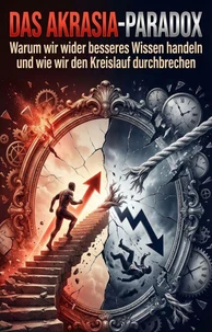 Das Akrasia-Paradox