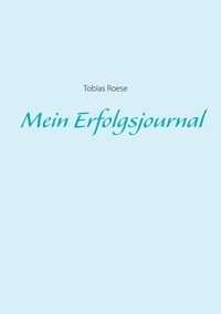 Tobias Roese - Mein Erfolgsjournal.