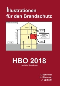 Tobias Schindler et Ulrich Dietmann - HBO 2018 - Hessische Bauordnung - Illustrationen für den Brandschutz.