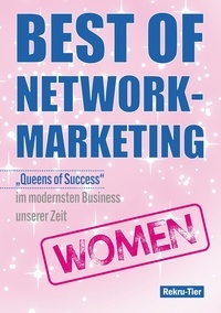 Tobias Schlosser - Best of Network-Marketing women - "Queens of Success" im modernsten Business unserer Zeit.