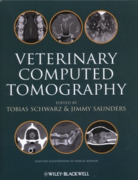 Tobias Schwarz et Jimmy Saunders - Veterinary Computed Tomography.