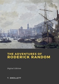 Tobias Smollett - The Adventures of Roderick Random.