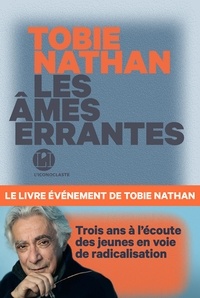 Tobie Nathan - Les âmes errantes.