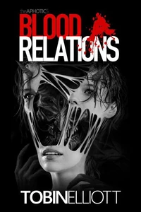 Blood Relations: The Fifth Book of the Aphotic