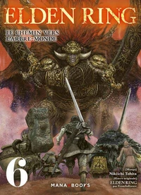 Elden Ring : Le chemin vers l'Arbre-Monde Tome 6