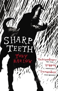 Toby Barlow - Sharp Teeth.