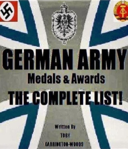  Toby Carrington-Woods - German Army Medals &amp; Awards - The Complete List.