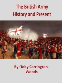  Toby Carrington-Woods - The British Army - History &amp; Present.