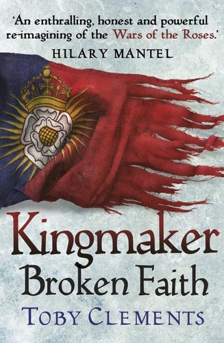 Toby Clements - Kingmaker: Broken Faith - (Book 2).