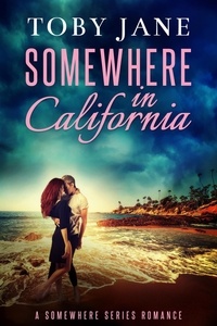  Toby Jane - Somewhere in California - Somewhere Series Romance, #3.