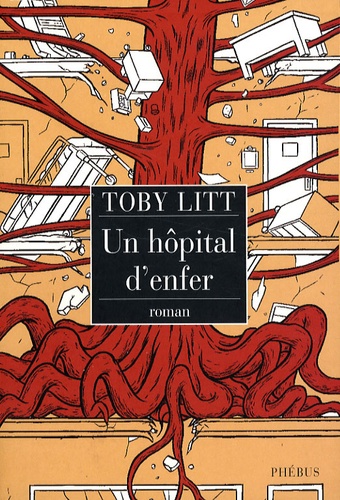 Toby Litt - Un hôpital d'enfer.