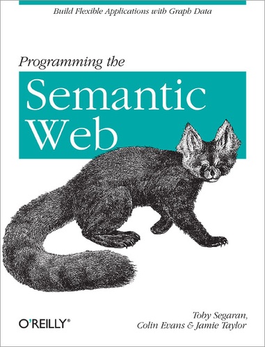 Toby Segaran - Programming the Semantic Web.