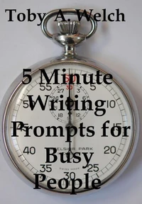 5 Minute Writing Prompts for Busy People