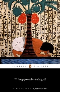 Toby Wilkinson - Writings from Ancient Egypt /anglais.