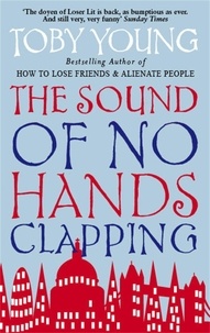 Toby Young - The Sound Of No Hands Clapping - A Memoir.