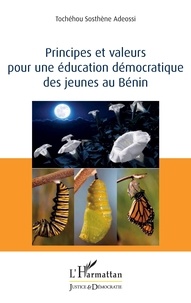 Tochéhou Sosthène Adeossi - Principes et valeurs pour une éducation démocratique des jeunes au Bénin.