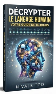 Décrypter le langage humain : votre guide de 14 jours