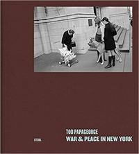 Tod Papageorge - War & Peace in New York Photographs 1966-1970.