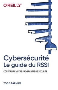 Todd Barnum - Cybersécurité - Le guide du RSSI.