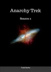  Todd Borho - Anarchy Trek - Season 2 - Anarchy Trek, #2.