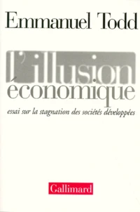 L'Illusion Economique. Essai Sur La Stagnation Des Societes Developpees