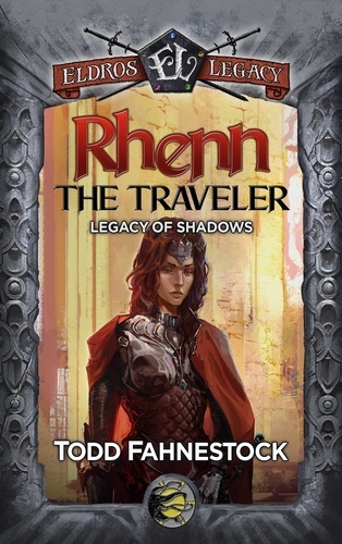  Todd Fahnestock - Rhenn the Traveler - Legacy of Shadows, #3.
