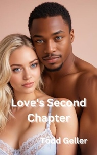  Todd Geller - Love's Second Chapter - Inter-racial Erotica Shorts.