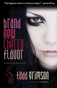 Todd Grimson - Brand New Cherry Flavor.