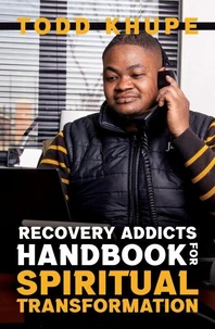 Recovery Addicts Handbook for Spiritual Transformation