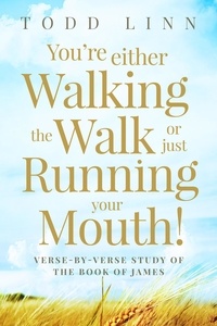  Todd Linn - You're Either Walking The Walk Or Just Running Your Mouth!.