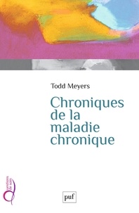 Todd Meyers - Chroniques de la maladie chronique.