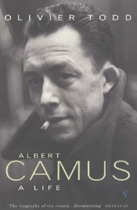 Albert Camus. A Life