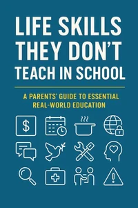 Life Skills They Don't Teach In School