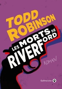 Todd Robinson - Les morts de Riverford.