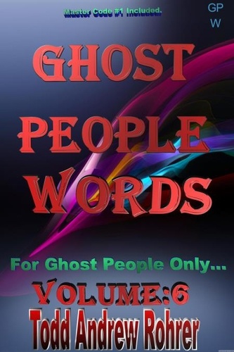  Todd Rohrer - Ghost People Words - Volume:6 - Ghost People Words, #6.