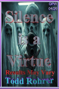 Silence is a Virtue