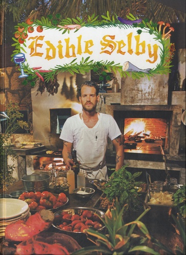 Todd Selby - Edible Selby.