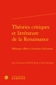 Todd W. Reeser et David LaGuardia - Théories critiques et littérature de la Renaissance - Mélanges offerts à Lawrence Kritzman.