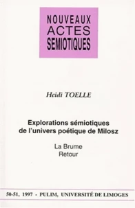 Explorations sémiotiques de l'univers poétique de Milosz