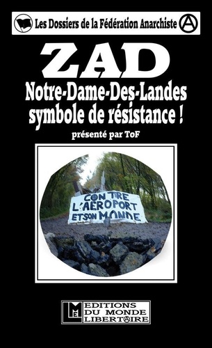  Tof - ZAD - Notre-Dame-des-Landes, symbole de résistance !.