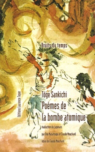 Tôge Sankichi - Poèmes de la bombe atomique.