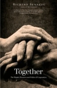 Together: The Rituals, Pleasures and Politics of Cooperation.