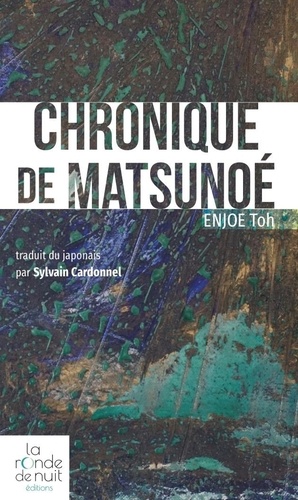 Toh Enjoe - CHRONIQUE DE MATSUNOÉ.