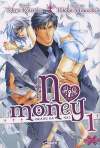 Tohru Kousaka et Hitoyo Shinozaki - No money Tome 1 : .