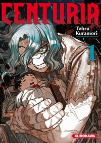 Tohru Kuramori - Centuria Tome 1 : .