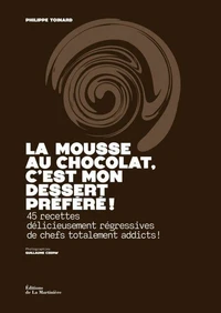 La mousse au chocolat, c'est mon dessert préféré !