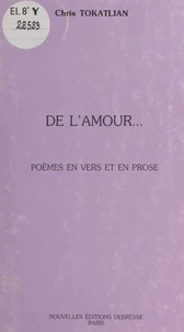 De l'amour : poèmes en vers et en prose